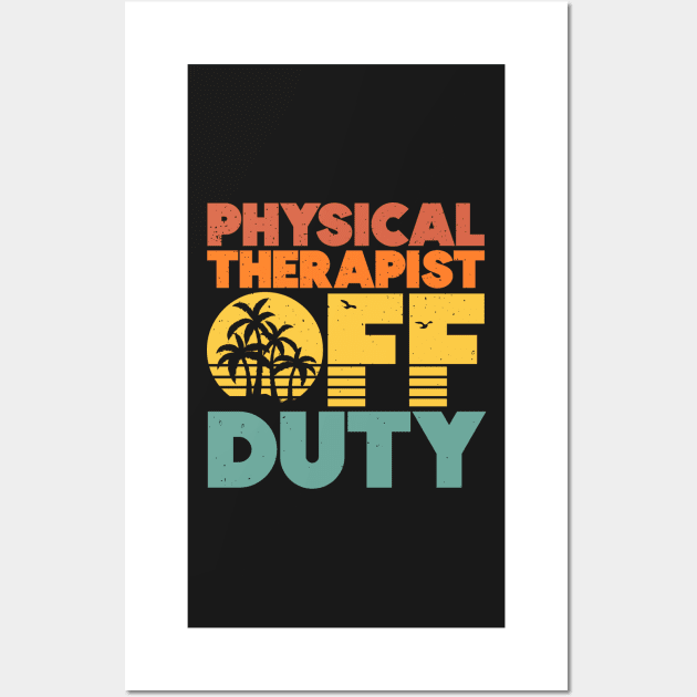 Physical Therapist Off Duty Funny Vacation Sunset Wall Art by BraaiNinja